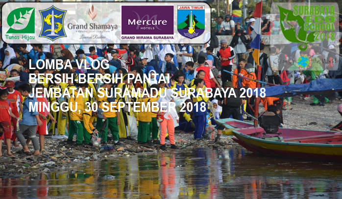 Lomba Vlog Bersih-Bersih Pantai Jembatan Suramadu Surabaya 2018